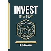 Invest In A Few: A Practical Guide to Making Disciples (The Grow Series)
