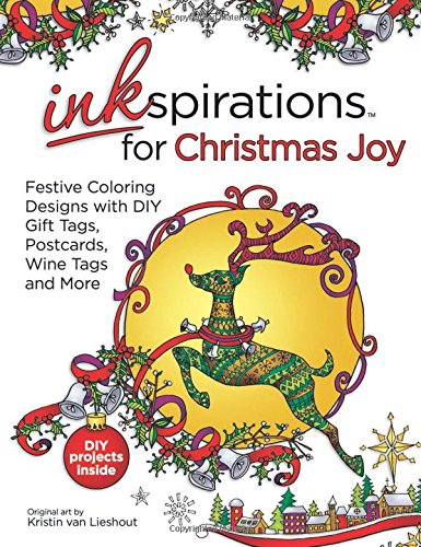 Inkspirations for Christmas Joy: Festive Coloring Designs with DIY Gift Tags, Postcards, Wine Tags and More Inkspirations for Christmas Joy: Festive Coloring Designs with DIY Gift Tags, Postcards, Wine Tags and More