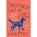 The Mountaintop School For Dogs And Other Second Chances