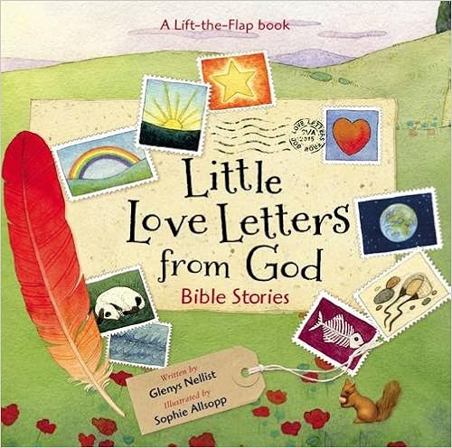 Little Love Letters from God: Bible Stories, by Glenys Nellist Little Love Letters from God: Bible Stories, by Glenys Nellist