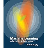 Machine Learning: A Probabilistic Perspective (Adaptive Computation and Machine Learning series)
