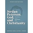 Jordan Peterson, God, and Christianity: The Search for a Meaningful Life