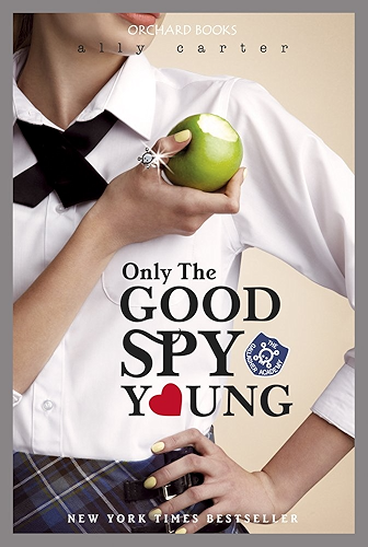 Download Only The Good Spy Young: Book 4 (Gallagher Girls) (English Edition) PDF