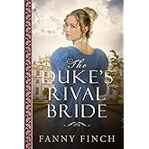 The Duke's Rival Bride: Historical Regency Romance (Roses and Brides)