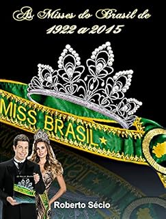Livro As MIsses Do Brasil de 1922 a 2015: As MIsses Do Brasil de 1922 a 2015