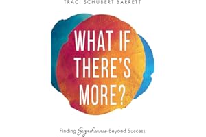 What If There's More?: Finding Significance Beyond Success