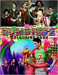 Download ZOMBIES 2 Colouring Book: Z-O-M-B-I-E-S 2 Disney Colouring ...