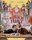 Le Grand Album de l'Histoire de France de Notre Enfance by 