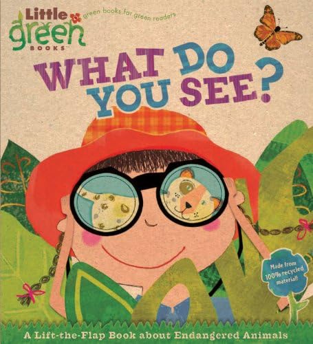 What Do You See?: A Lift-the-Flap Book About Endangered Animals (Little Green Books) Novelty Book โ June 2, 2009