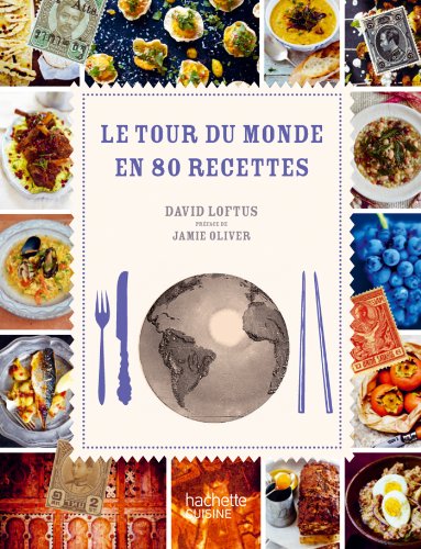 le tour du monde en 80 recettes by (Hardcover)