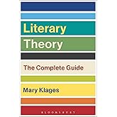 Literary Theory: The Complete Guide