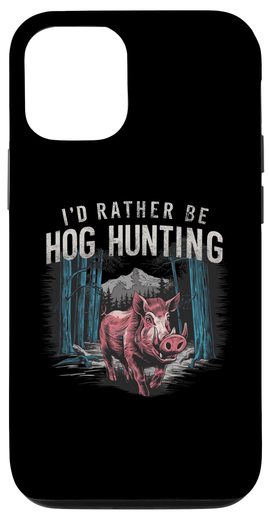 iPhone 14 Hog Hunting Hunter Wild Pig Huntsman Hunt Boar Hunters Case