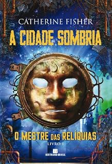 Livro A cidade sombria - O mestre das relíquias - vol. 1