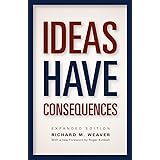 Ideas Have Consequences: Expanded Edition