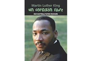Un corazón libre: Martin Luther King (Biografía joven) (Spanish Edition)