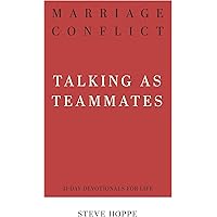 Marriage Conflict: Talking as Teammates (31-Day Devotionals for Life)