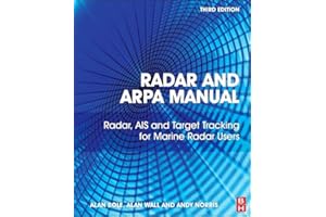 Radar and ARPA Manual: Radar, AIS and Target Tracking for Marine Radar Users