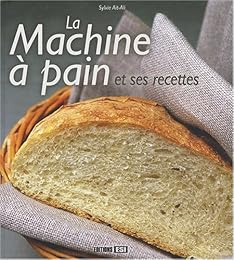 La  machine à pain et ses recettes