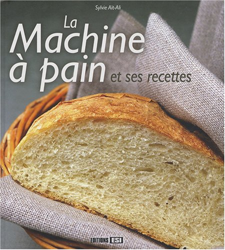 La  machine à pain et ses recettes