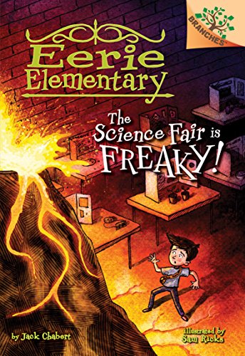 The Science Fair is Freaky! A Branches Book (Eerie Elementary #4)