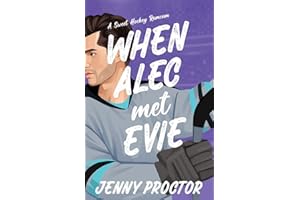 When Alec Met Evie: A Sweet Hockey RomCom (Appies Hockey Romance)