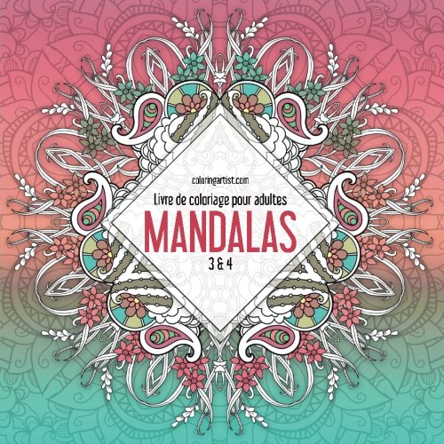 Livre de coloriage pour adultes Mandalas 3 & 4 Télécharger livre de coloriage pour adultes mandalas 3 4