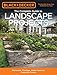 Black & Decker The Complete Guide to Landscape Projects, 2nd Edition: Stonework, Plantings, Water Fe by Editors of Cool Springs Press