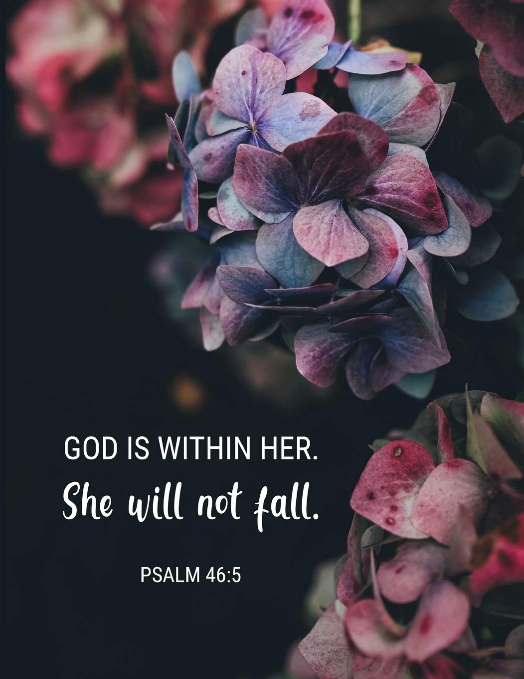 God Is Within Her. She Will Not Fall - Psalm 46:5: Christian Women's Bible  Study Journal - Hydrangea Floral Design - Daily Scripture Study, Prayer,  ... Bible Study Method - Large, Clear