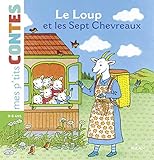 Mes p'tits contes/Mes p'tits mythes: Le loup et les sept chevreaux (French Edition) by 