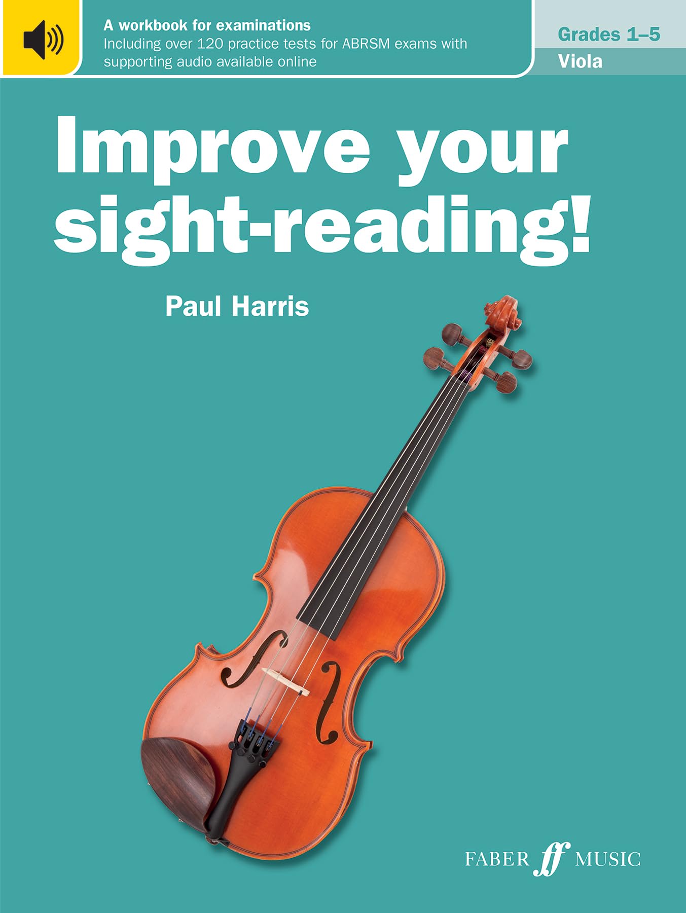 Improve your sight-reading! Viola Grades 1-5: A Workbook for Examinations (Faber Edition)