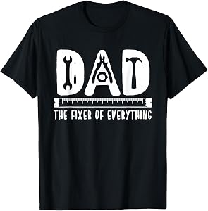 Dad The Fixer of Everything Funny Father's Day Tools Tee T-Shirt