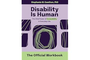 Disability Is Human: The Vital Power of Accessibility in Everyday Life: The Official Workbook
