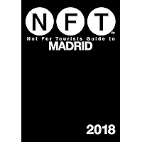 Not For Tourists Guide to Madrid 2018 book cover Not For Tourists Guide to Madrid 2018 book cover