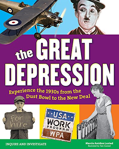 Download The Great Depression: Experience the 1930s from the Dust Bowl to the New Deal (Inquire and Investigate)