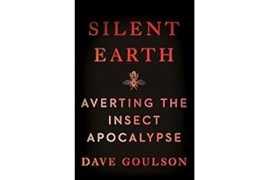 Silent Earth: Averting the Insect Apocalypse