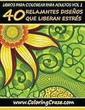 Image de Libros para Colorear para Adultos Volumen 1: 40 Relajantes Diseños que Liberan Estrés, Serie de libros para colorear para adultos creados por ... el