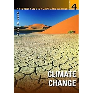 A Student Guide to Climate and Weather: Volume 4: Climate Change