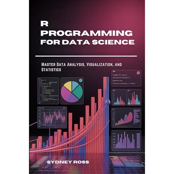 Advanced R Statistical Programming and Data Models: Analysis， Machine Learning， and Visualization Amazon.com: Advanced R Statistical Programming and Data Models
