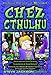 Chez Cthulhu