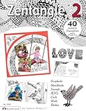 Zentangle 2: Scrapbooks, Sketchbooks, Journals, AJCs, Cards, Words, Borders