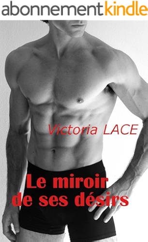 Download Le miroir de ses désirs PDF