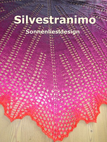 Silvestranimo: Strickanleitung (Farbverlaufstücher selbstgestrickt 5) (German Edition)