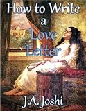 How to Write a Love Letter (J.A. Joshi's Mahabharat Book 8)