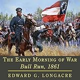 The Early Morning of War: Bull Run, 1861