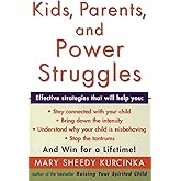 Kids, Parents, and Power Struggles: Winning for a Lifetime
