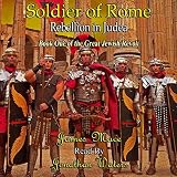 Soldier of Rome: Rebellion in Judea: The Great Jewish Revolt series, Book 1 by 