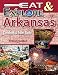 Eat & Explore Arkansas Cookbook & Travel Guide (Eat & Explore State Cookbook) by 