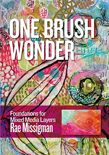 One Brush Wonder: Foundations for Mixed Media Layers
