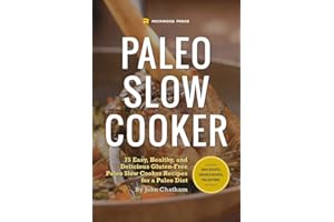 Paleo Slow Cooker: 75 Easy, Healthy, and Delicious Gluten-Free Paleo Slow Cooker Recipes for a Paleo Diet
