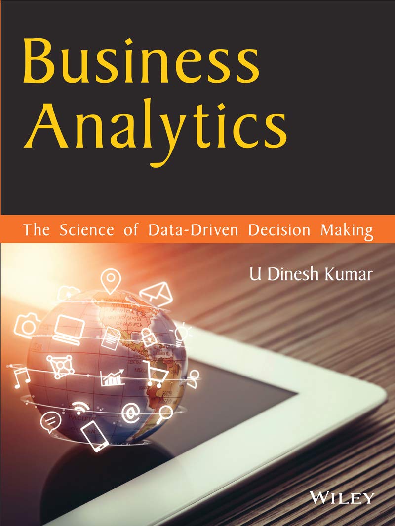 Kindle Store,Kindle eBooks,Education & Teaching Business Analytics: The Science of Data - Driven Decision Making U Dinesh Kumar